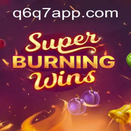 Exploring SuperBurningWins: A Comprehensive Guide