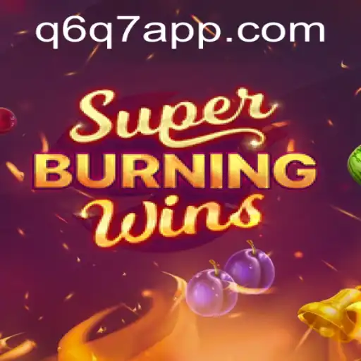 Exploring SuperBurningWins: A Comprehensive Guide
